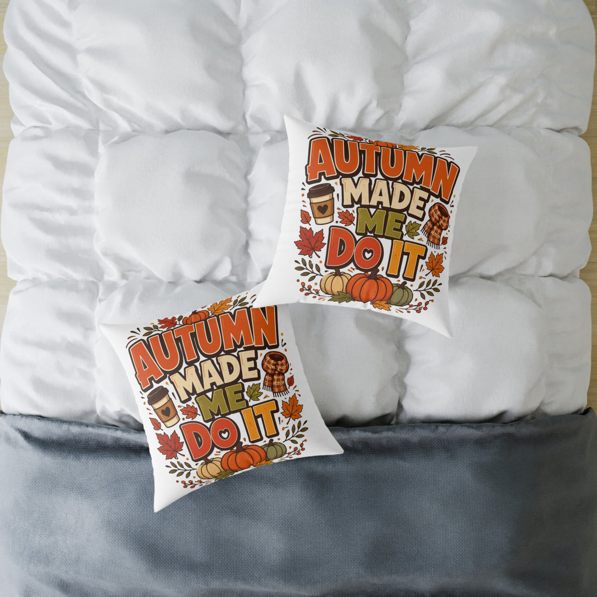 Thanksgiving Autumn Made Me Do It Throw Pillow — Fall Pumpkin & Coffee Decorative Cushion