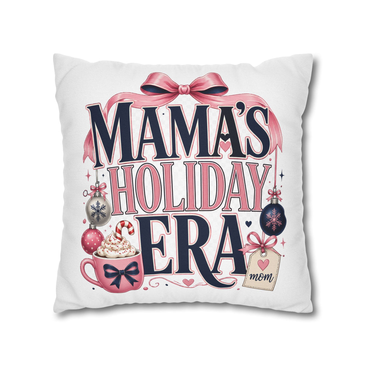 Mama’s Holiday Era Modern Day Christmas  Pillowcase