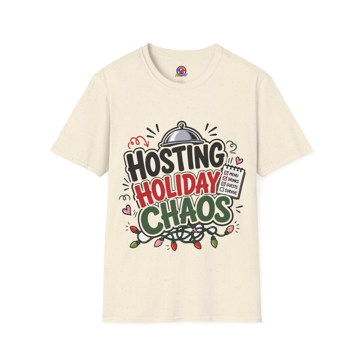 Hosting Holiday Chaos T-Shirt — Funny Christmas Party Host Tee