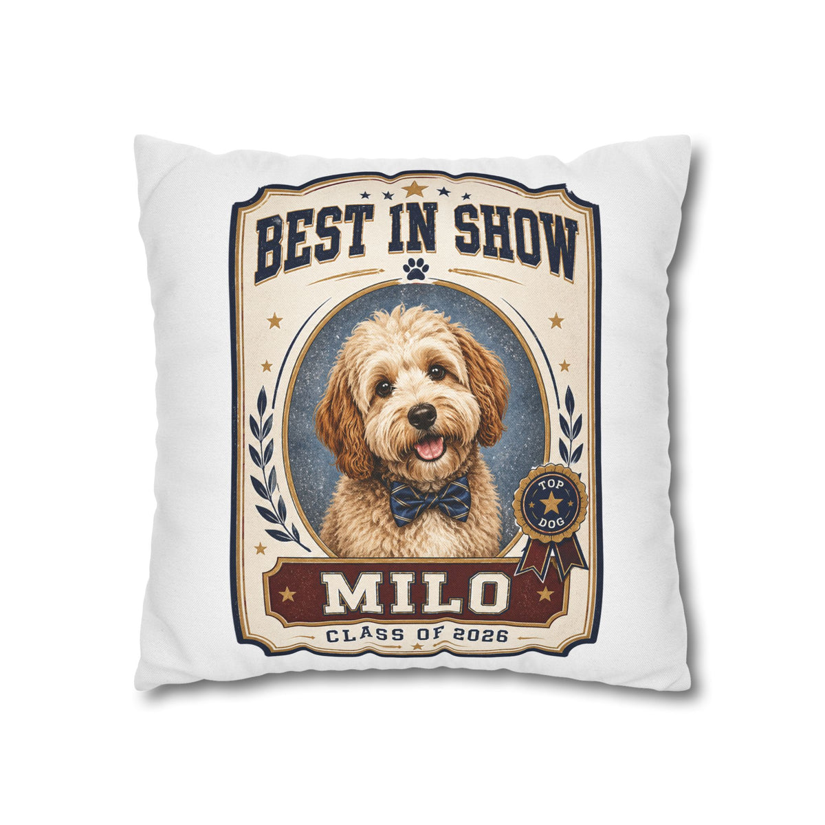 Best in Show Personalized Dog Pillowcase — "Milo" Custom Pet Portrait (Class of 2026) Milo Bailey Dog Dad Mom
