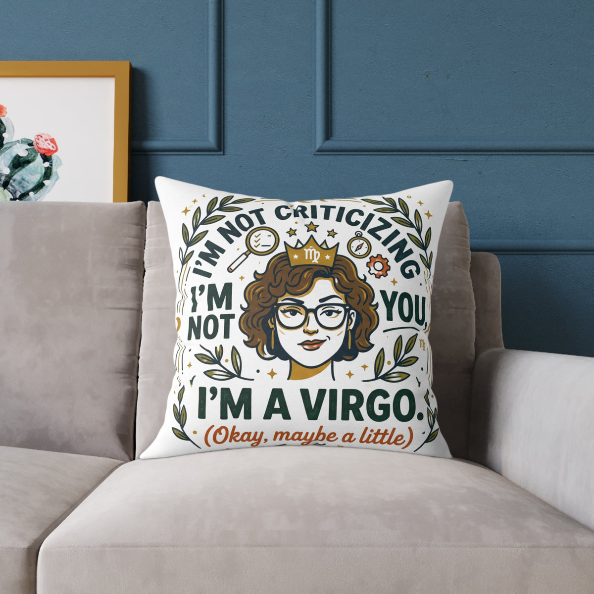 Virgo Zodiac I'm Not Criticizing Square Poly Canvas Pillow