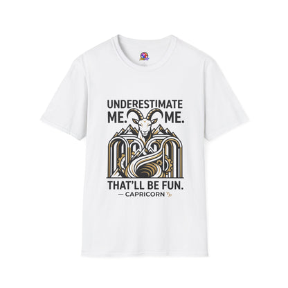 Capricorn 'Underestimate Me That'll Be Fun' T-Shirt