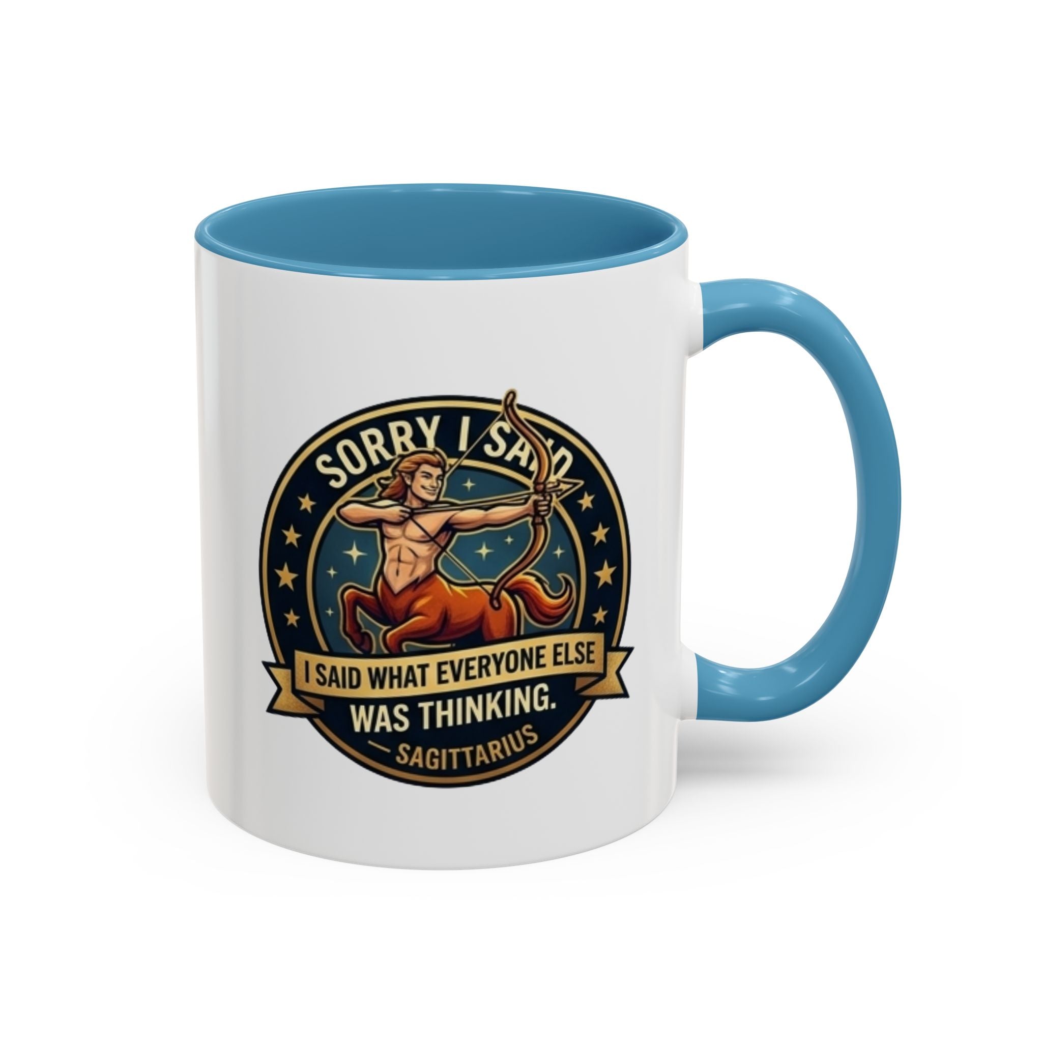 Sagittarius Coffee Mug — "Sorry I Said What Everyone Else Was Thinking" Zodiac Archer Accent Mug