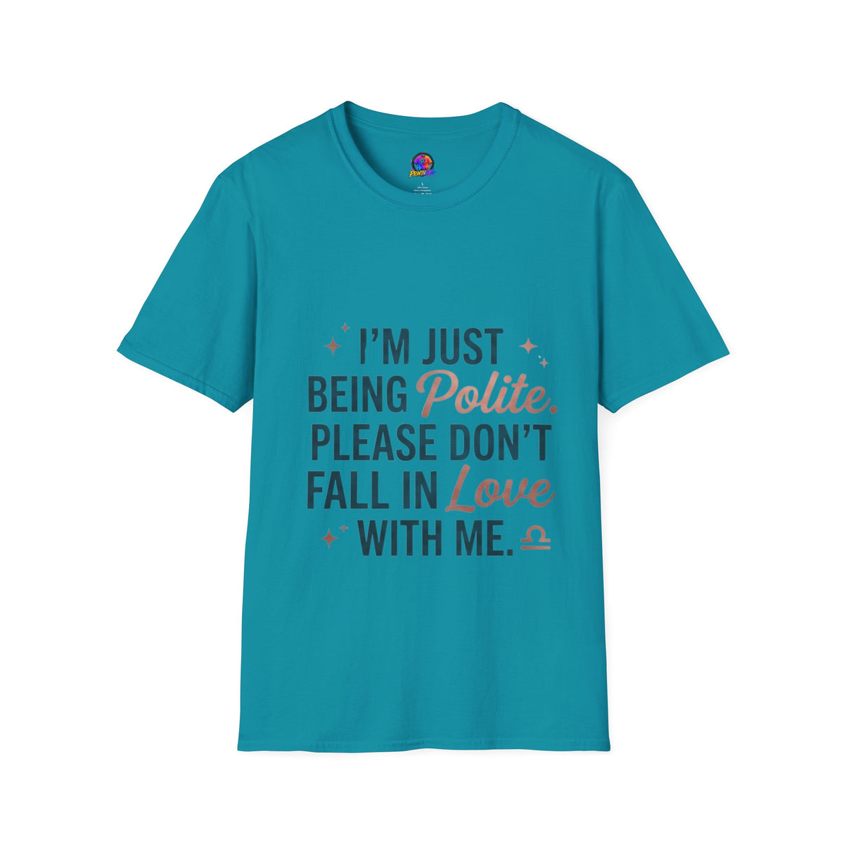 Polite Slogan T-Shirt — “I’m Just Being Polite” Casual Graphic Tee