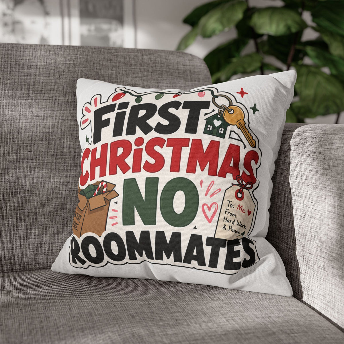 First Christmas No Roommates Throw Pillowcase - Funny New Home Holiday Decor Modern Day Christmas