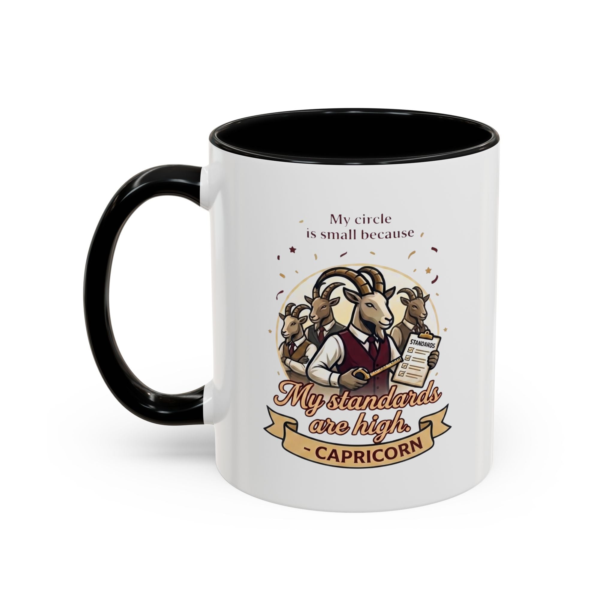 Capricorn Coffee Mug — "My Standards Are High" Zodiac Accent Mug (11/15oz)