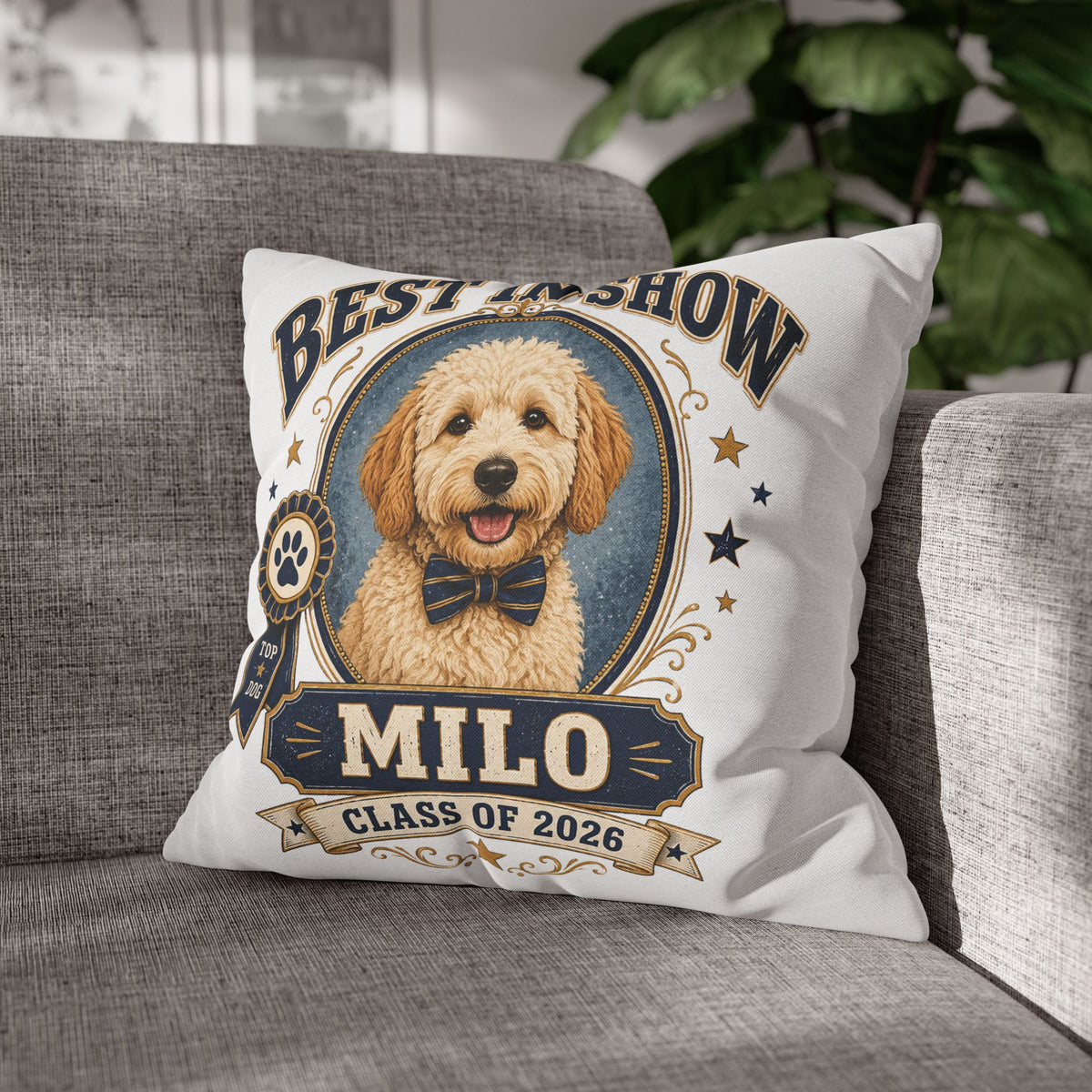 Best in Show Dog Pillowcase — Personalized "Milo" Class of 2026 Milo Bailey Dog Dad Mom