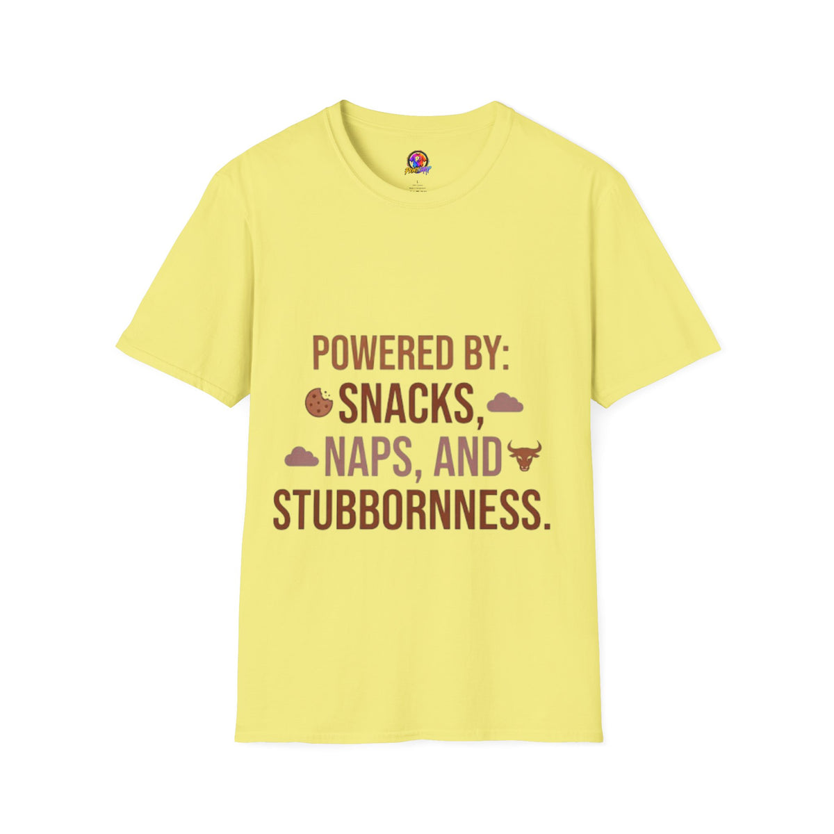 Taurus  Powered By: Snacks, Naps & Stubbornness T-Shirt — Funny Cozy Casual Tee