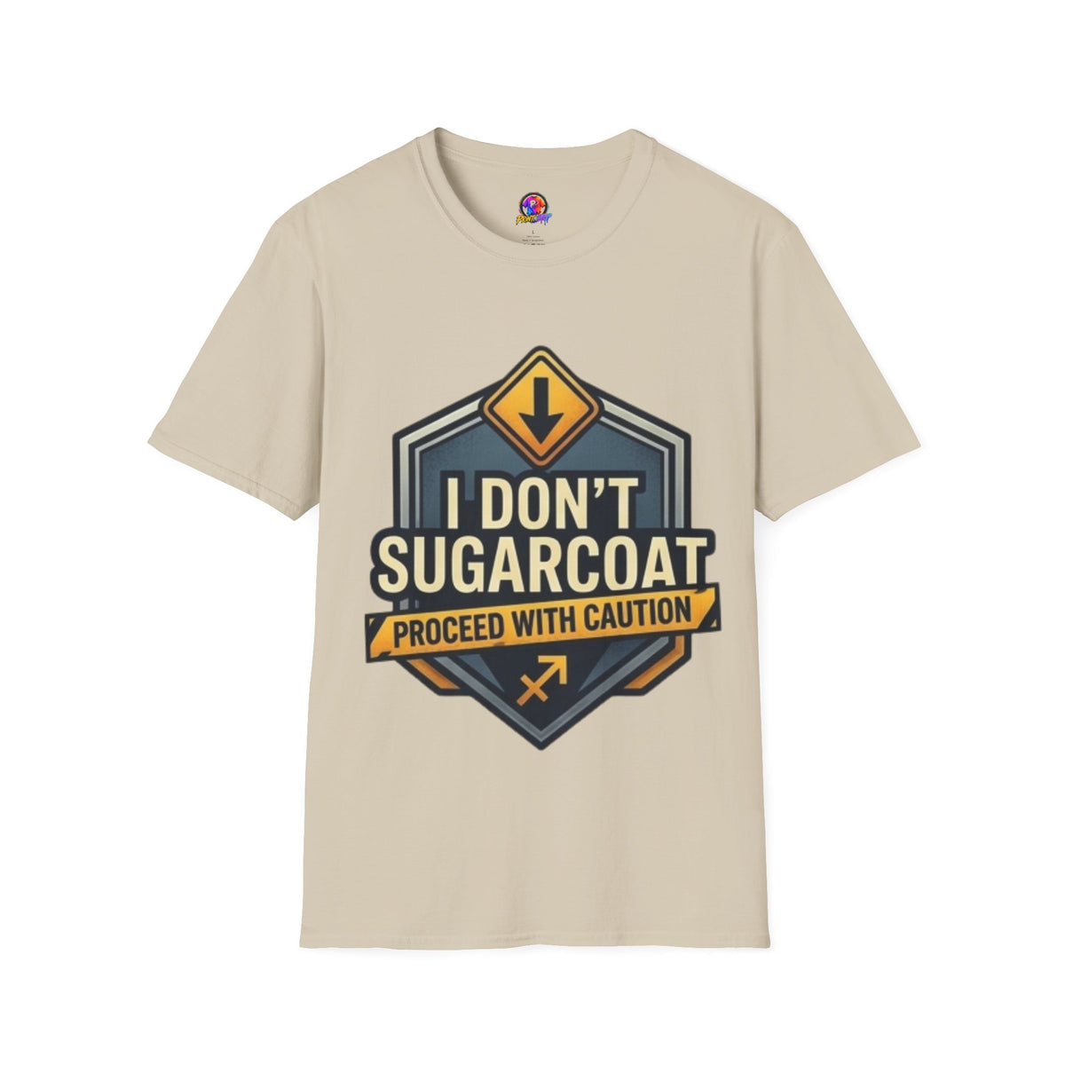 I Don't Sugarcoat T-Shirt — Funny Bold Graphic Tee (Proceed With Caution)