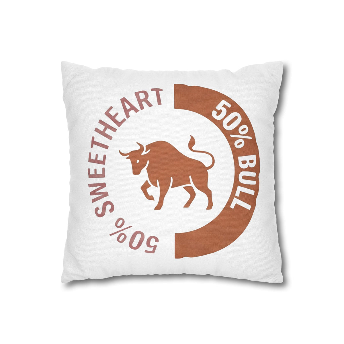 Taurus '50% Bull / 50% Sweetheart' Throw Pillowcase