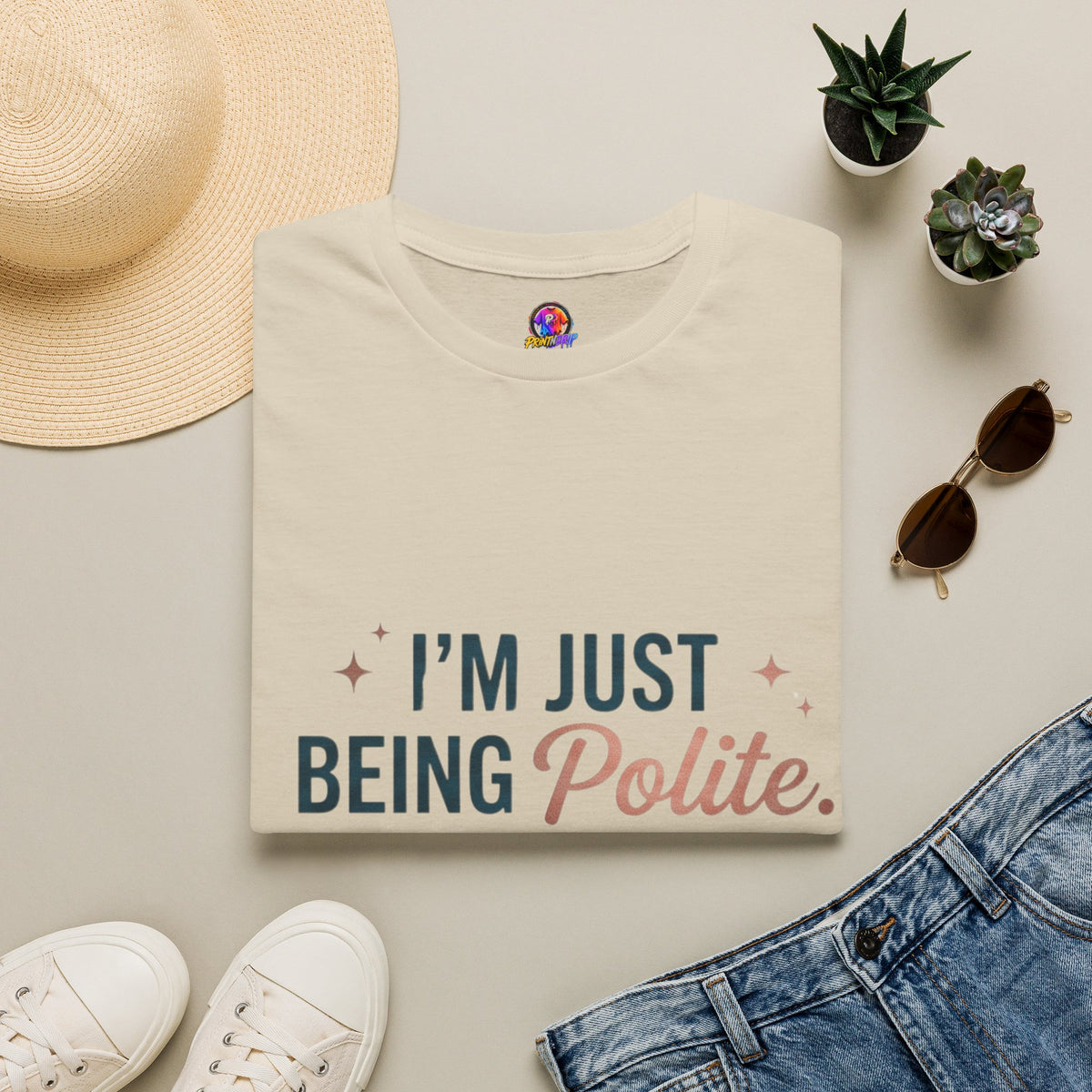 Polite Slogan T-Shirt — “I’m Just Being Polite” Casual Graphic Tee