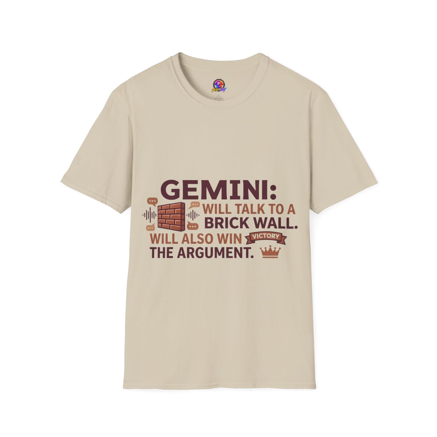 Gemini T-Shirt — "Gemini: Will Talk to a Brick Wall, Will Also Win the Argument" Astrological Tee