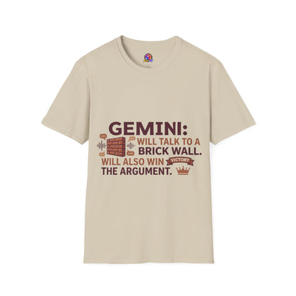 Gemini T-Shirt — "Gemini: Will Talk to a Brick Wall, Will Also Win the Argument" Astrological Tee