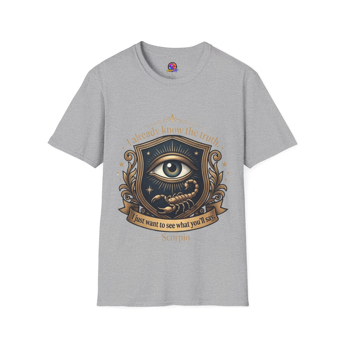 I Already Know the Truth Scorpio T-Shirt — Mystical Third Eye Zodiac Tee