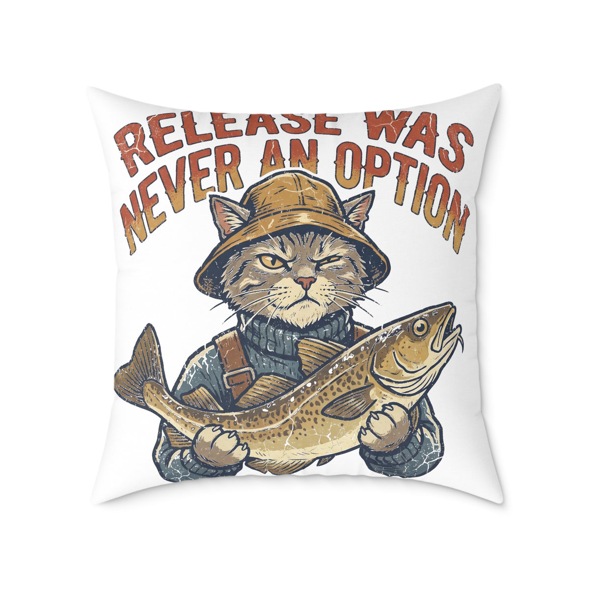 Fishing Cat Throw Pillow —Funny  "Release Was Never An Option" Decorative Accent