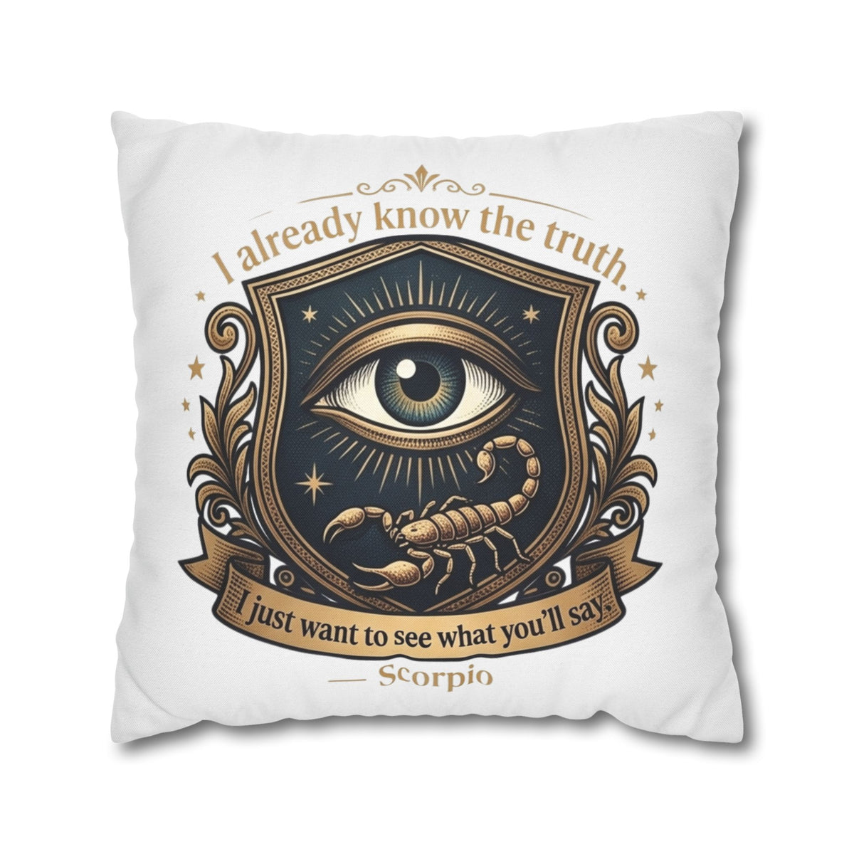 Scorpio Decorative Pillowcase — "I Already Know the Truth" Astrological Eye Design