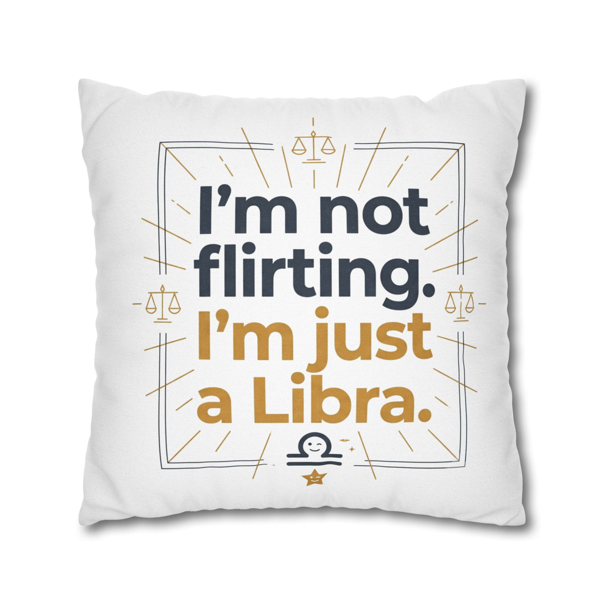 Libra Pillowcase - I Am Not Flirting, I Am Just Libra Polyester Pillowcase