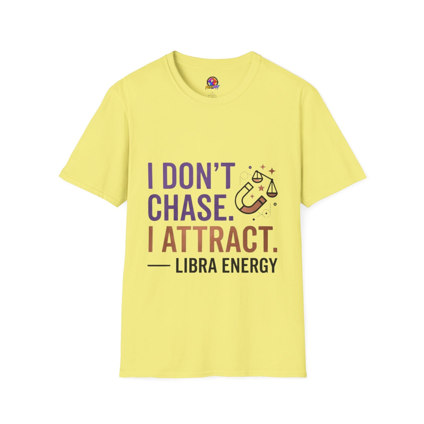 Libra Energy T-Shirt – "I Don't Chase. I Attract." Astrology Tee