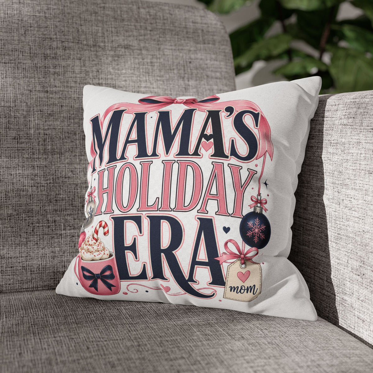 Mama’s Holiday Era Modern Day Christmas  Pillowcase