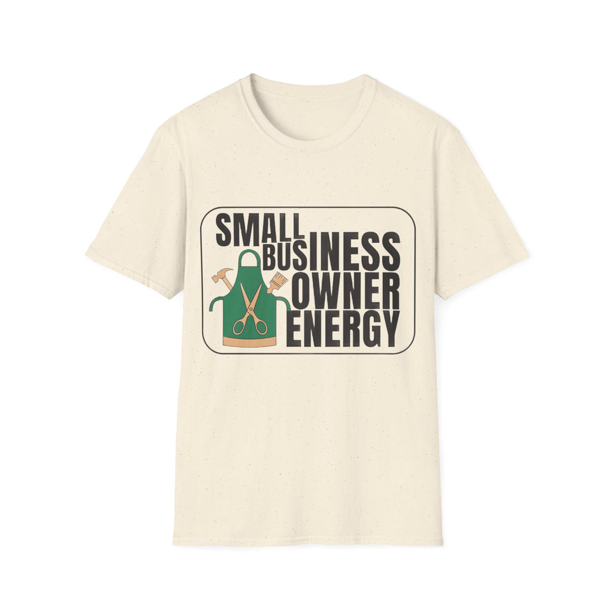 Small Business Owner Energy T-Shirt - Trending Now - August 2026