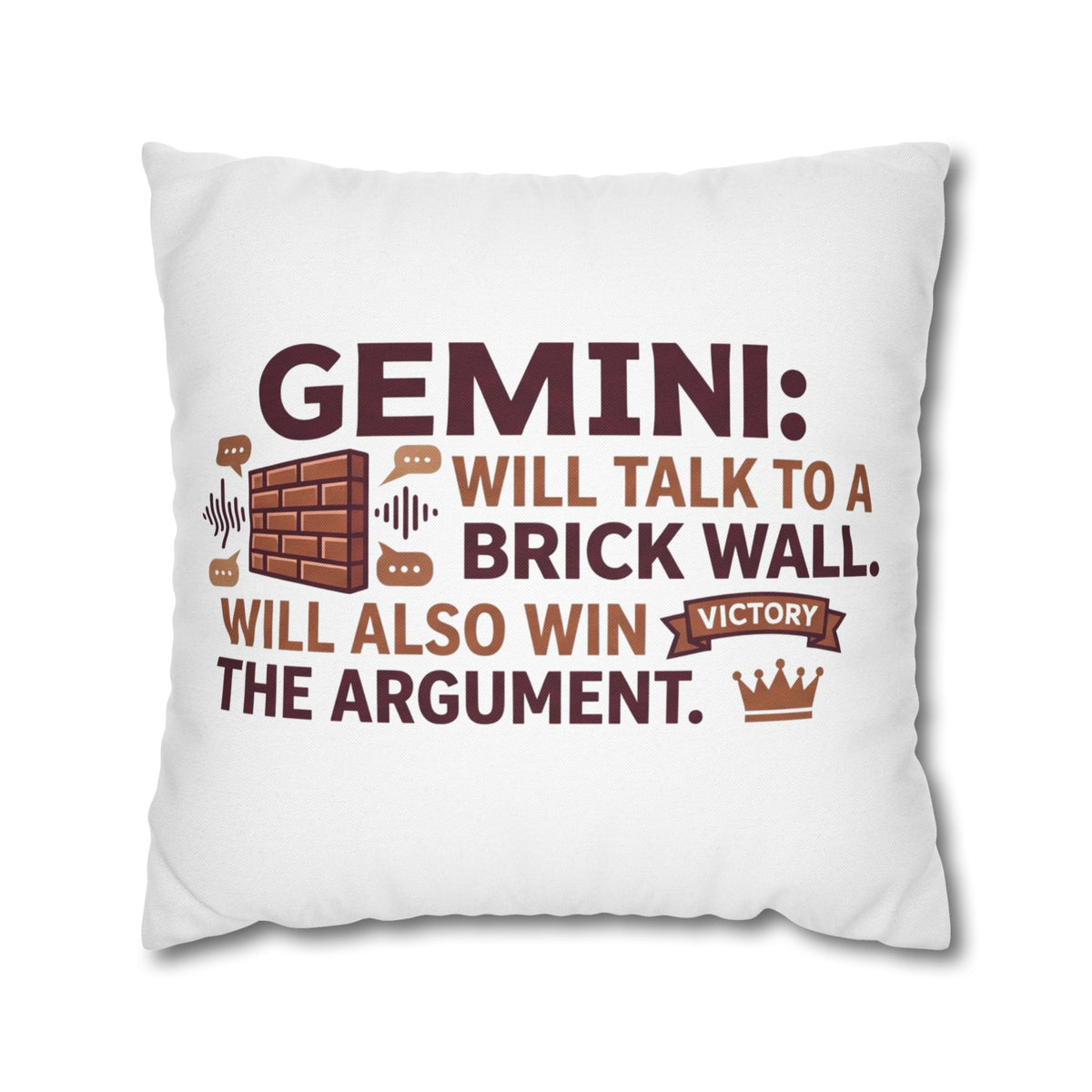 Gemini Pillowcase — "Will Talk to a Brick Wall, Will Also Win the Argument" Astrological Throw Pillow Cover