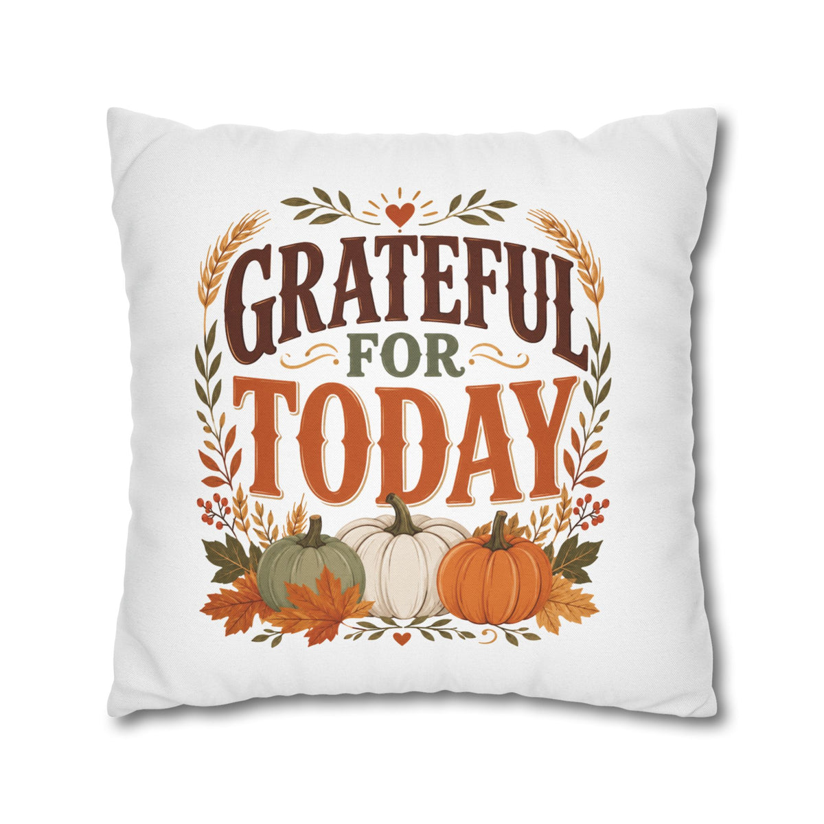 Thanksgiviing Grateful for Today Fall Pillowcase — Autumn Pumpkin Decorative Throw Pillow