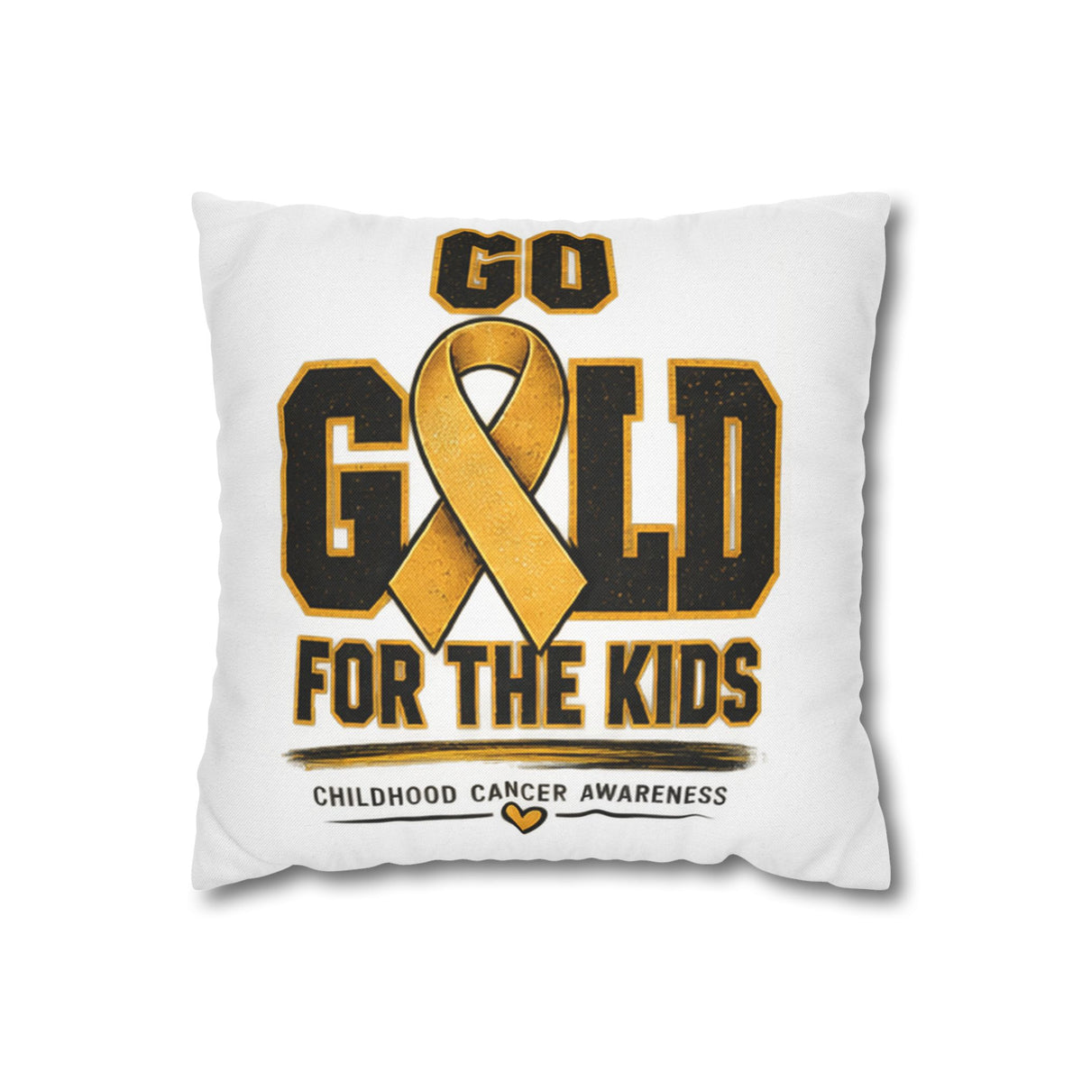 Go Gold for the Kids Pillowcase — Childhood Cancer Awareness Square Pillow
