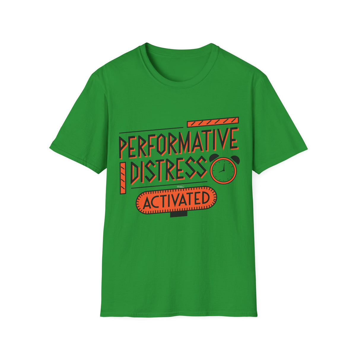 Performative Distress Activated T-Shirt - Trending Now - August 2026