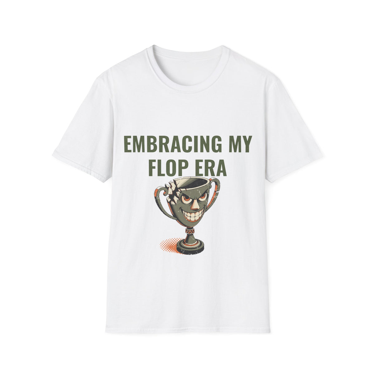 "Embracing My Flop Era" Funny Trophy Graphic Tee - Sarcastic Ironic Gen Z Meme White T-Shirt - Trending Now - September 2026