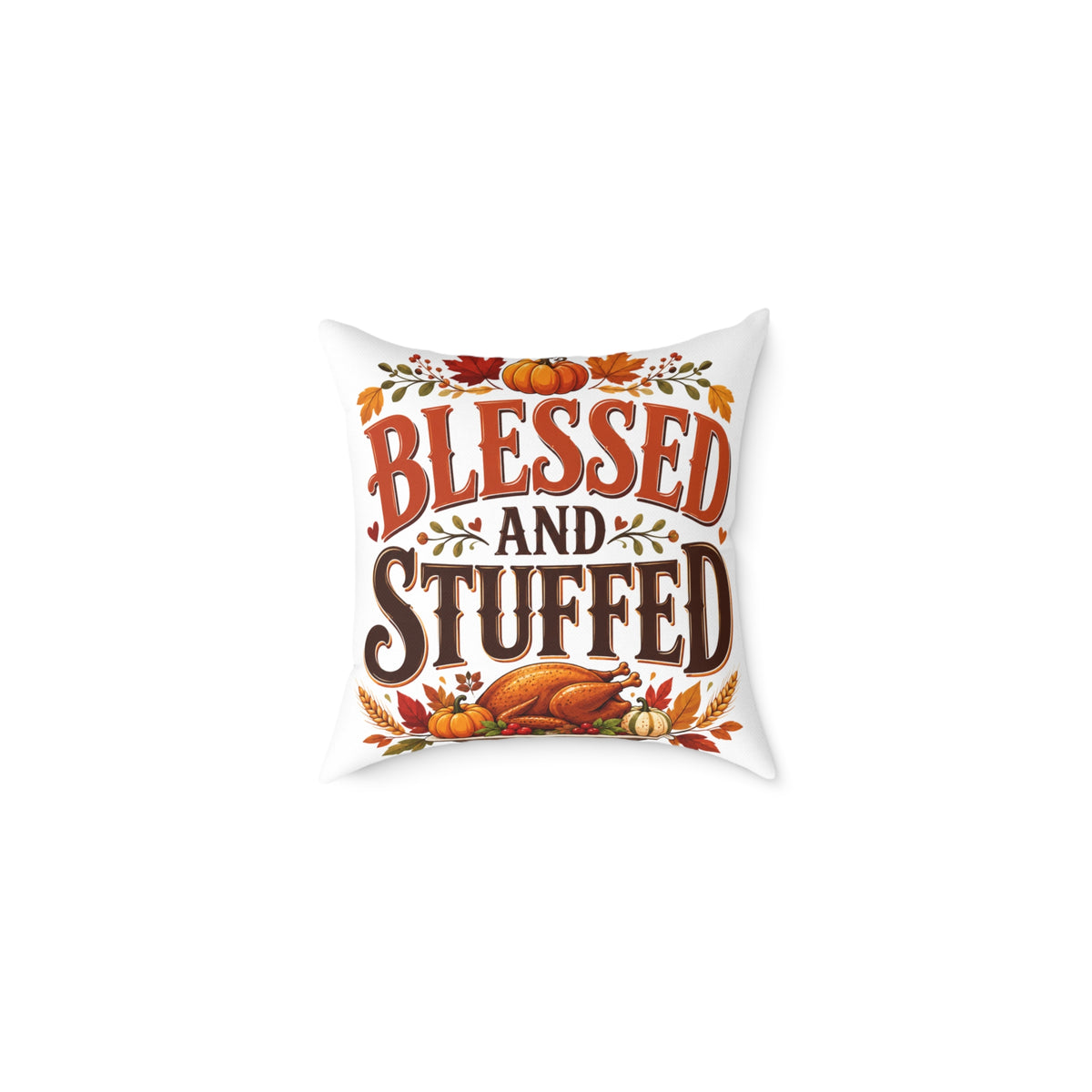 Thanksgiving Blessed and Stuffed Thanksgiving Pillow