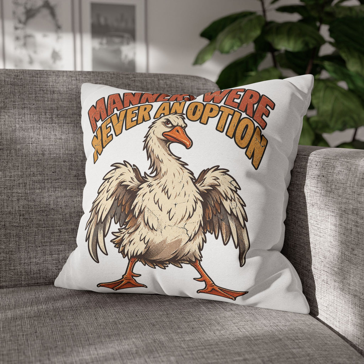 Funny Goose Pillowcase — "Manners Were Never An Option" Decorative Throw Pillow Cover
