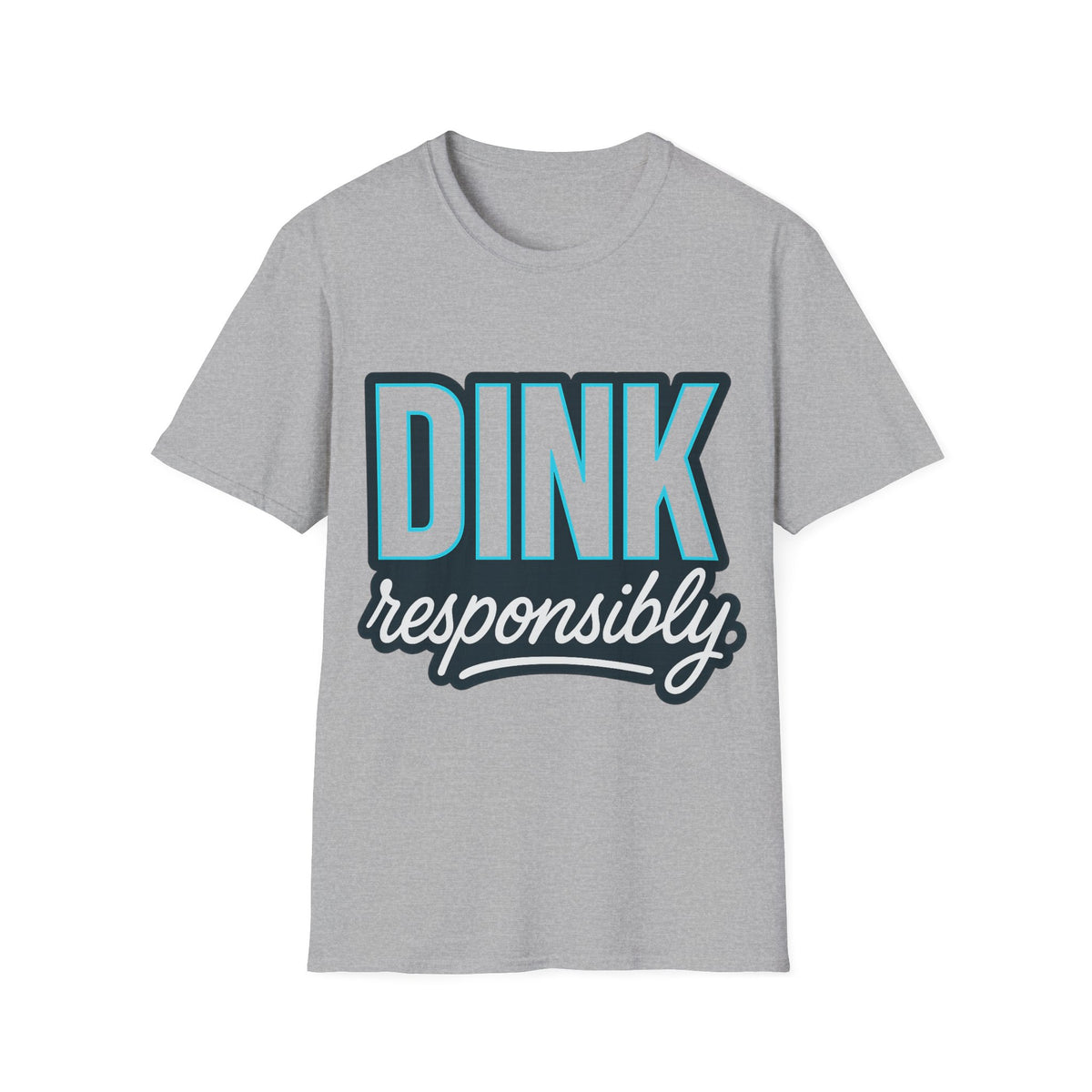 Dink Responsibly T-Shirt — Casual Pickleball Tee for Players & Fans - Trending Now - September 2026