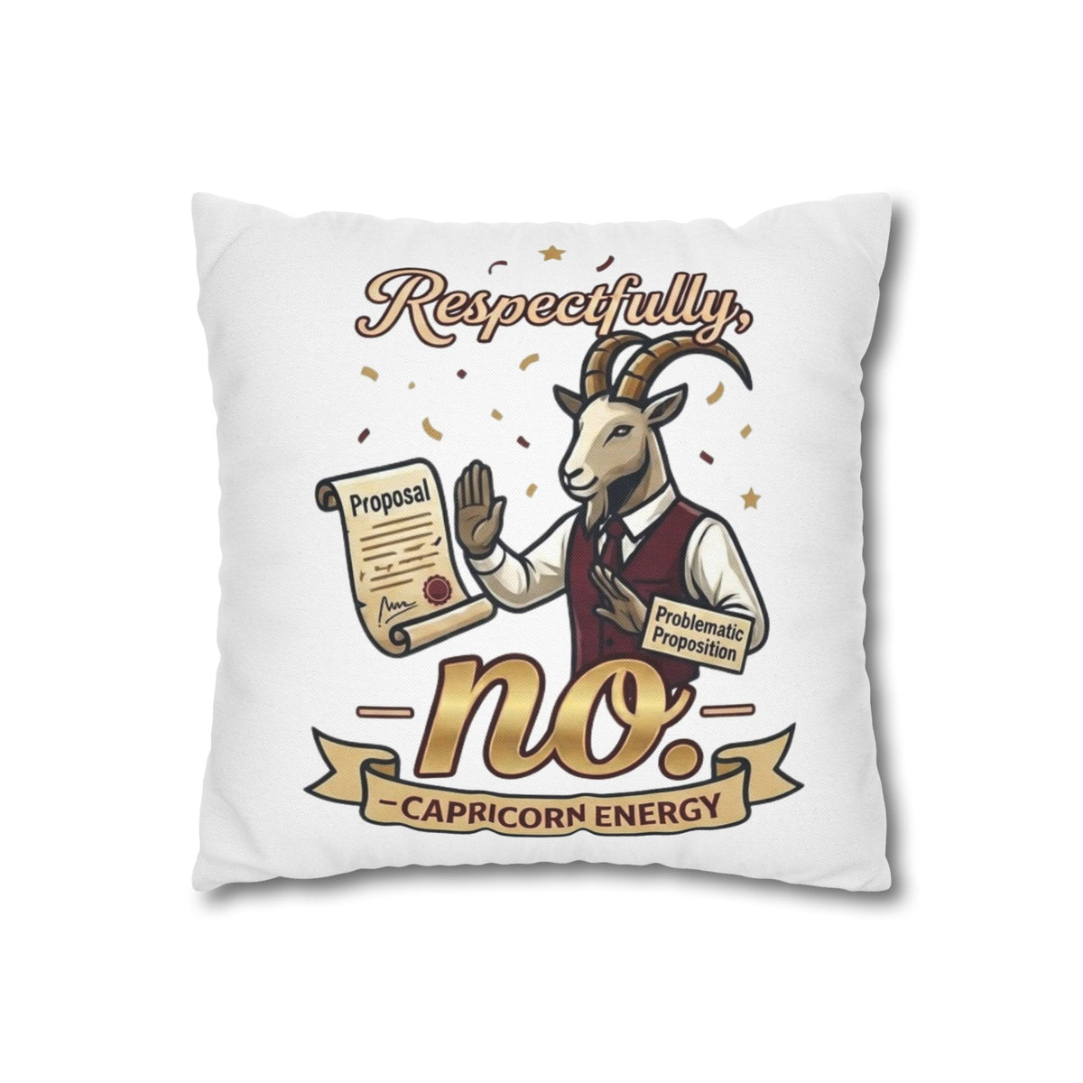 Capricorn 'Respectfully, No' Decorative Pillowcase – Zodiac Goat Astrology Gift