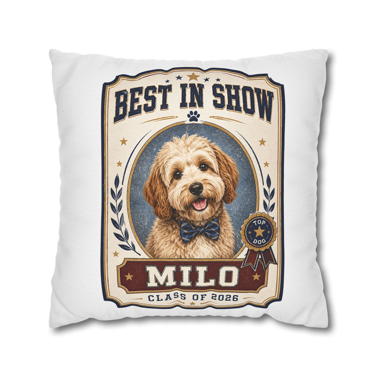 Best in Show Personalized Dog Pillowcase — "Milo" Custom Pet Portrait (Class of 2026) Milo Bailey Dog Dad Mom
