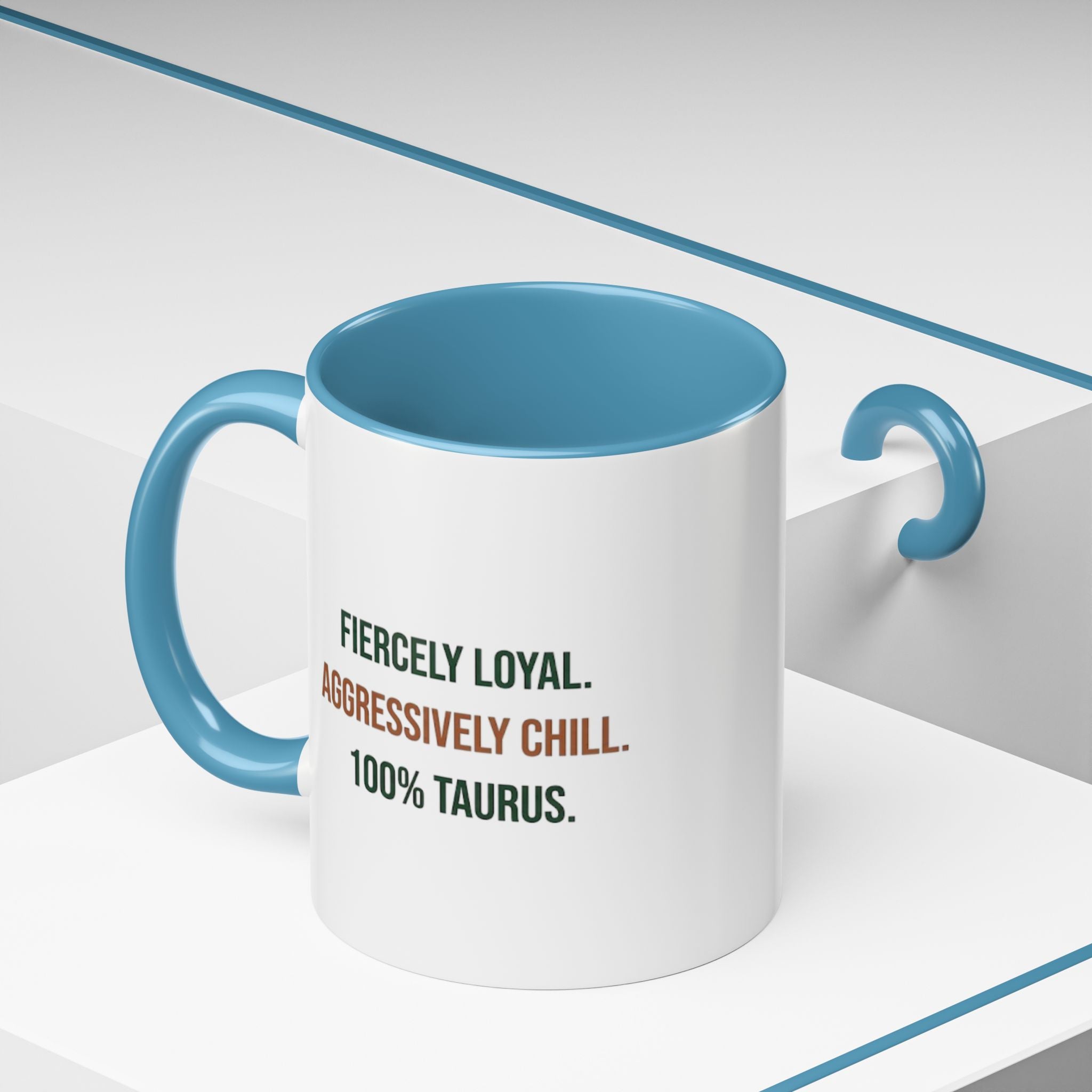 Taurus Coffee Mug — "Fiercely Loyal. Aggressively Chill." Accent Ceramic Mug (11/15oz)