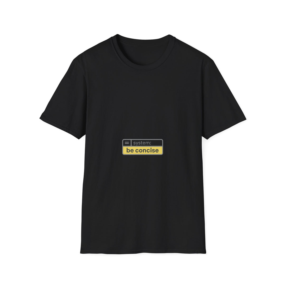 Be Concise UI System Message T-Shirt, Funny AI Tech Developer Prompt Tee - Trending Now - September 2026