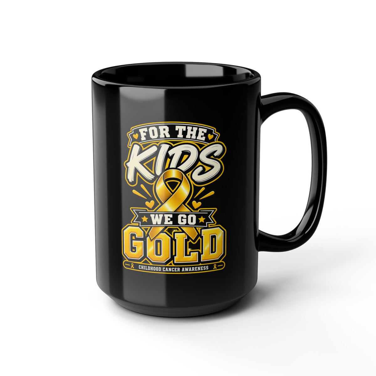 For the Kids We Go Gold Mug — Childhood Cancer Awareness Black Coffee Cup (11oz/15oz)