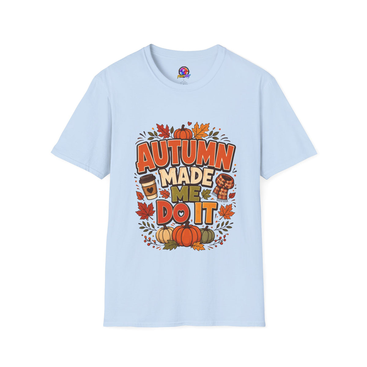 Thanksgiving T-shirt Autumn Made Me Do It T-Shirt — Fall Pumpkin & Leaves Graphic Tee