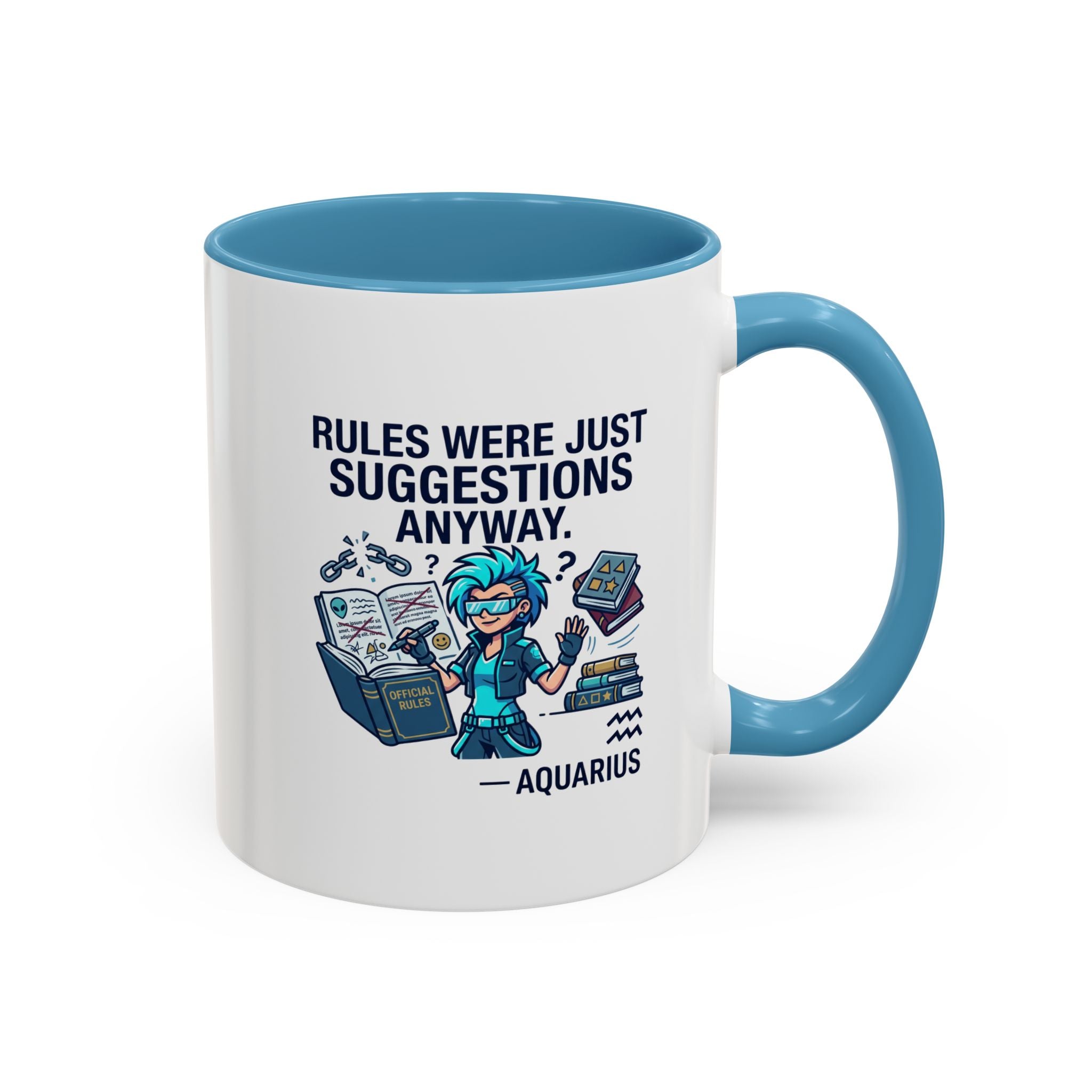 Aquarius Coffee Mug — "Rules Were Just Suggestions Anyway" Funny Zodiac Accent Mug 11oz