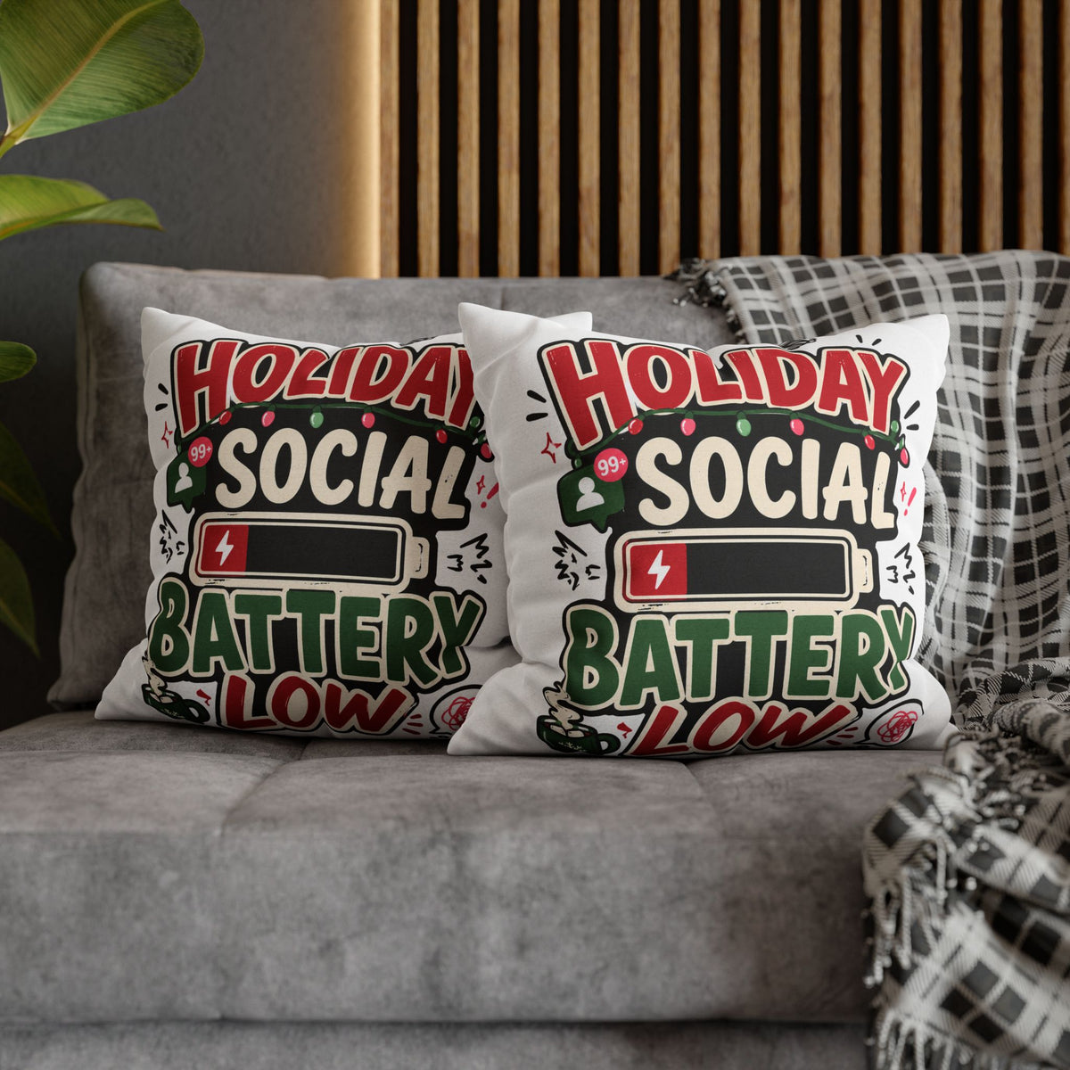 Holiday Social Battery Low Modern Day Christmas  Pillowcase
