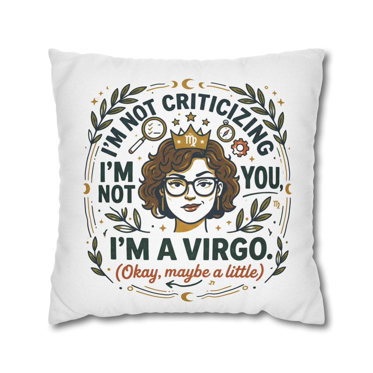 Virgo Zodiac Pillowcase - "I’m Not Criticizing, I’m a Virgo (Okay, Maybe a Little)" Decorative Throw Pillowcase