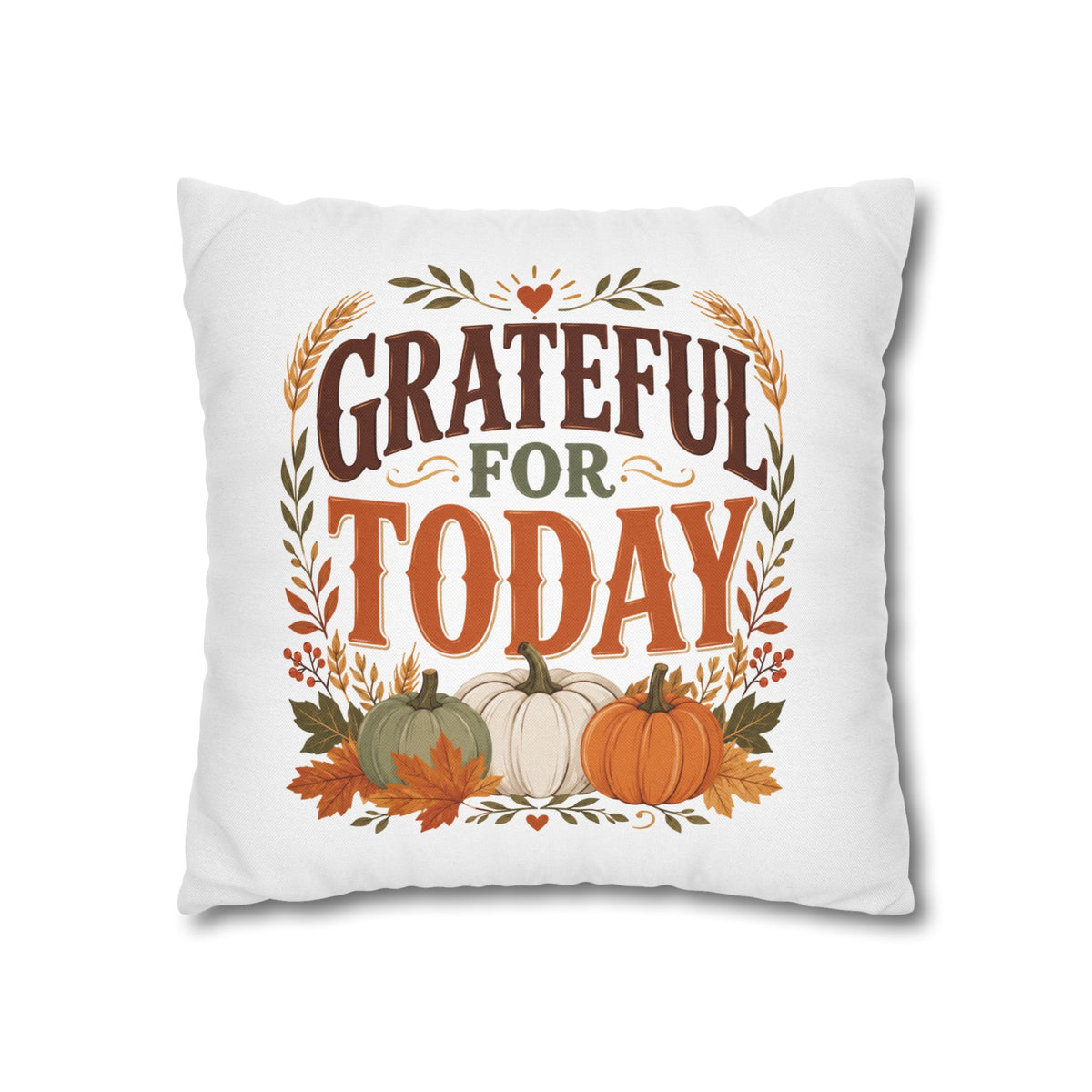 Thanksgiviing Grateful for Today Fall Pillowcase — Autumn Pumpkin Decorative Throw Pillow