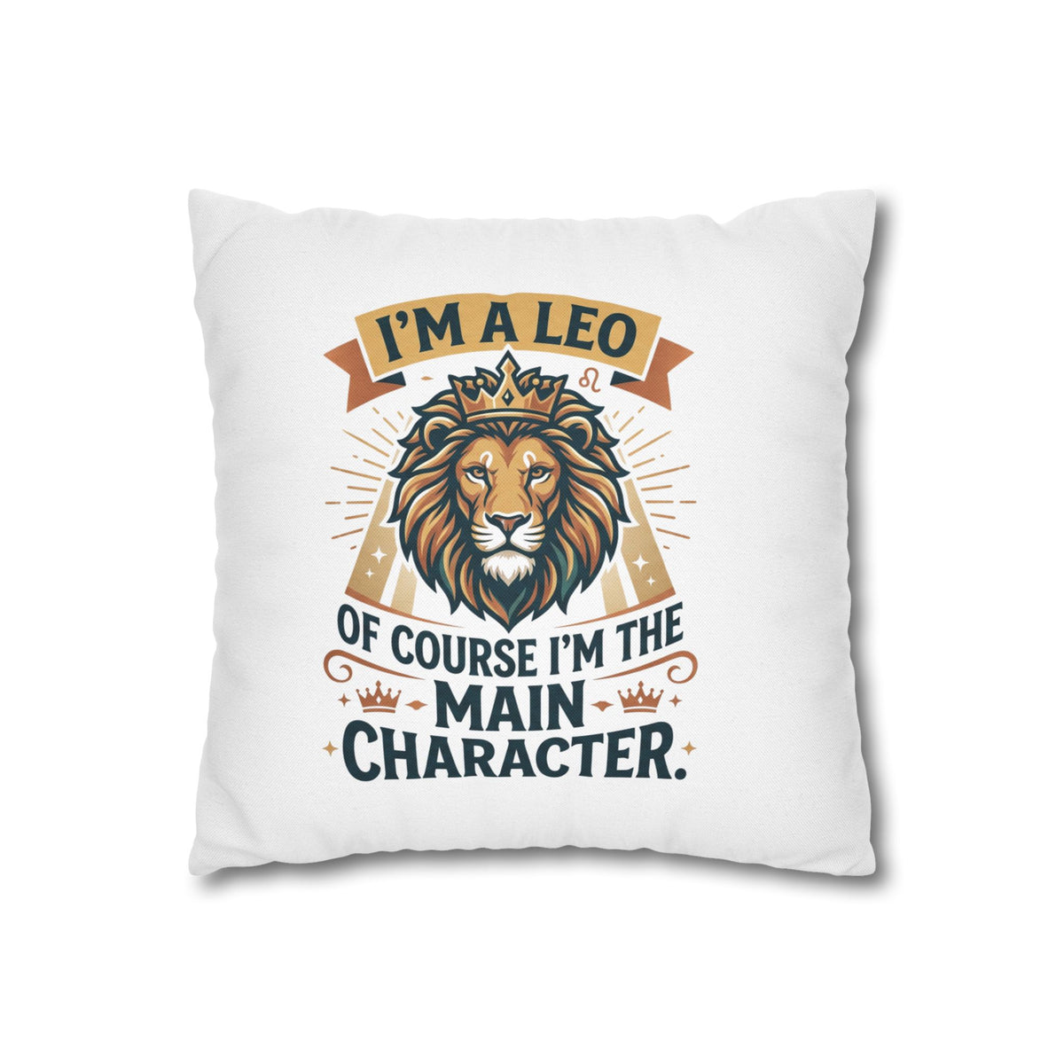 Leo Zodiac The Main Character Spun Polyester Square Pillowcase