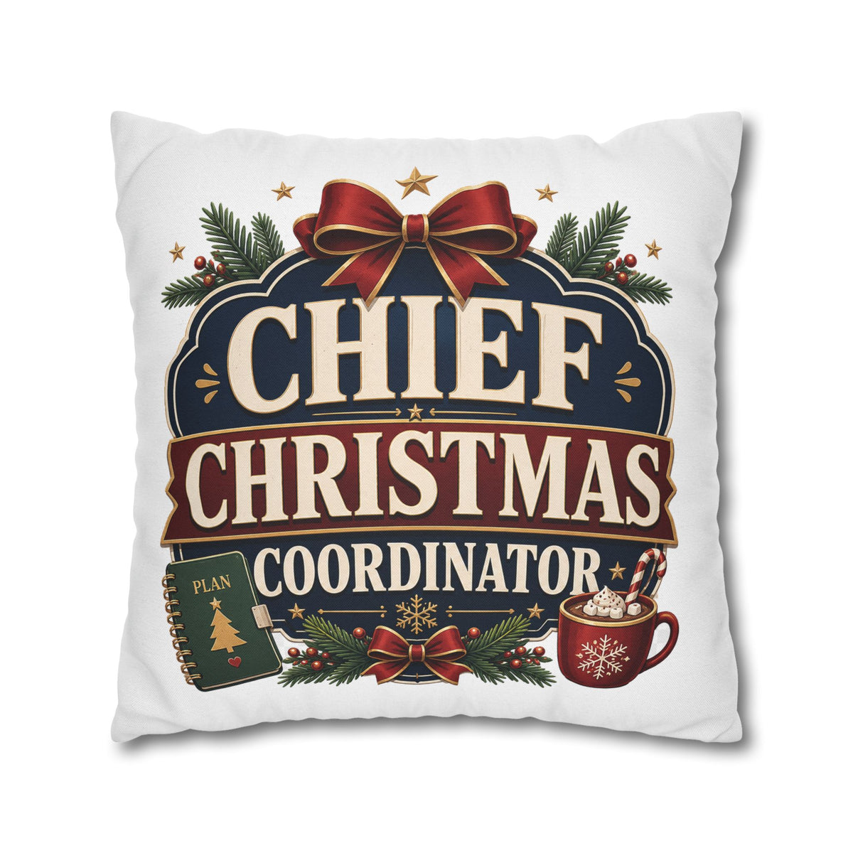 Chief Christmas Coordinator Pillowcase Modern Day Christmas