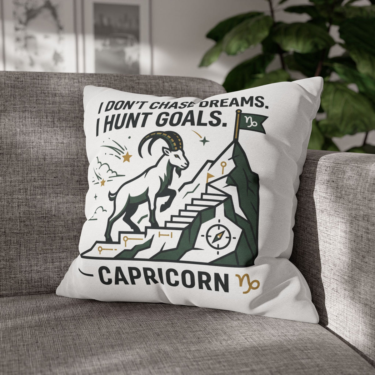 Capricorn Goal-Getter Pillowcase — "I Don't Chase Dreams, I Hunt Goals" Zodiac Decor