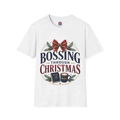 Christmas “Bossing Through Christmas” T‑Shirt — Funny Holiday Boss Gift