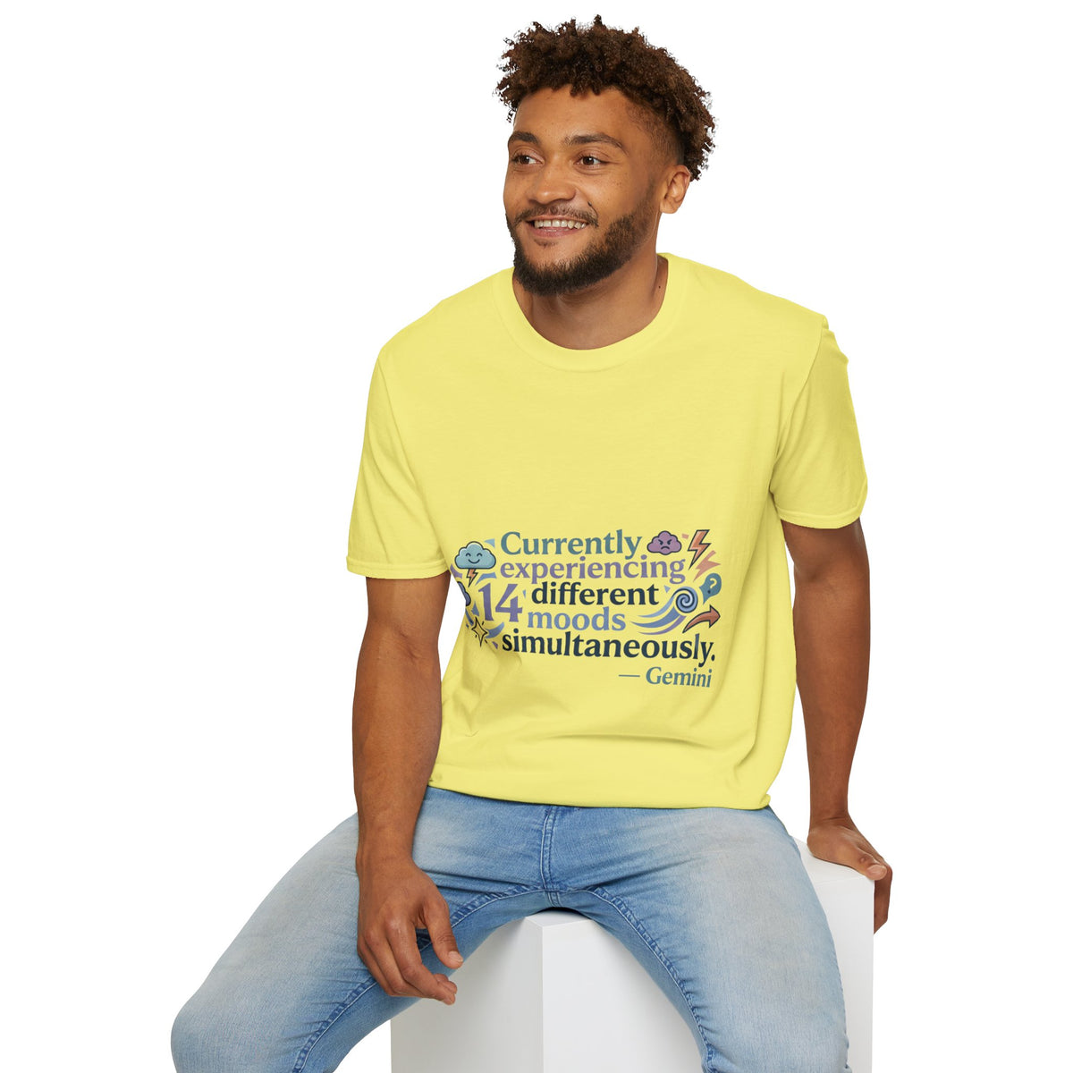 Currently Experiencing 14 Different Moods Simultaneously T-Shirt