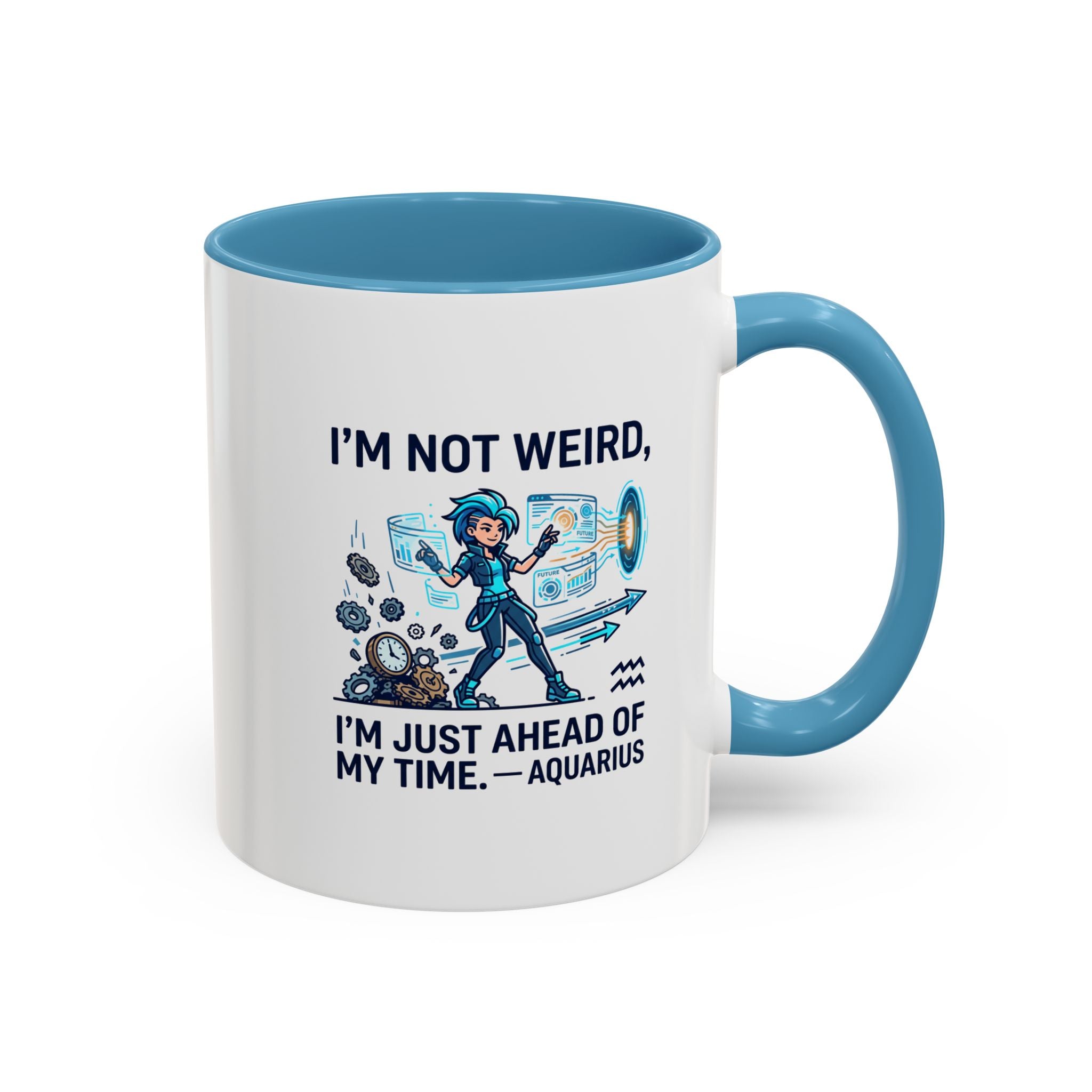 Aquarius Zodiac Coffee Mug — "I'm Not Weird, I'm Just Ahead of My Time" Accent Mug