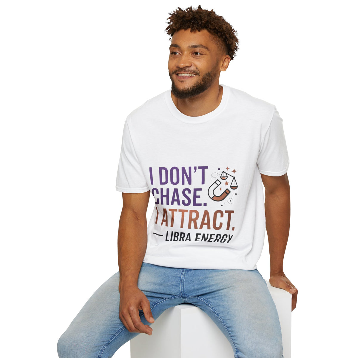 Libra Energy T-Shirt – "I Don't Chase. I Attract." Astrology Tee