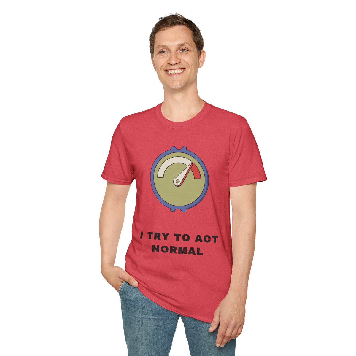 T-Shirt — 'I Try to Act Normal' Meter Graphic Tee - Trending Now - September 2026